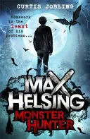 Max Helsing, chasseur de monstres - Livre 1 - Max Helsing, Monster Hunter - Book 1