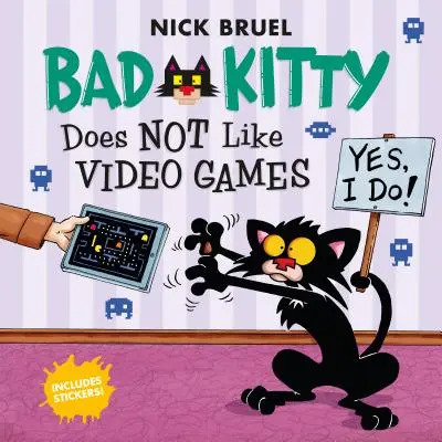 Bad Kitty n'aime pas les jeux vidéo : Comprend des autocollants - Bad Kitty Does Not Like Video Games: Includes Stickers