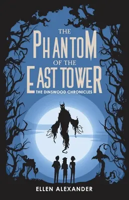 Le fantôme de la tour Est - The Phantom of the East Tower