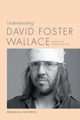 Comprendre David Foster Wallace - Understanding David Foster Wallace