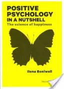 La psychologie positive en quelques mots : La science du bonheur - Positive Psychology in a Nutshell: The Science of Happiness