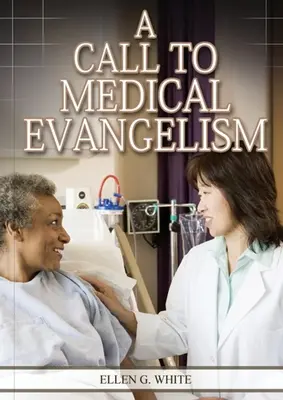 Un appel à l'évangélisation médicale : - A Call to Medical Evangelism:
