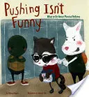 Pousser n'est pas drôle - Que faire en cas de harcèlement physique ? - Pushing Isn't Funny - What to Do About Physical Bullying