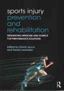 Prévention des blessures sportives et réadaptation : Intégrer la médecine et la science pour des solutions de performance - Sports Injury Prevention and Rehabilitation: Integrating Medicine and Science for Performance Solutions