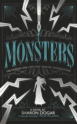 Les monstres : La passion et la perte qui ont créé Frankenstein - Monsters: The Passion and Loss That Created Frankenstein