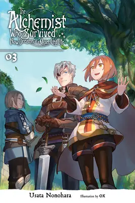 L'alchimiste qui a survécu rêve d'une vie tranquille, Vol. 3 (Light Novel) - The Alchemist Who Survived Now Dreams of a Quiet City Life, Vol. 3 (Light Novel)