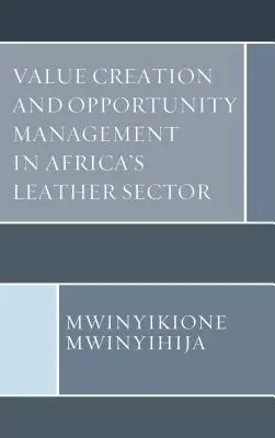 Création de valeur et gestion des opportunités dans le secteur du cuir en Afrique - Value Creation and Opportunity Management in Africa's Leather Sector