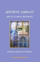 Le conflit esthétique et sa pertinence clinique - Aesthetic Conflict and Its Clinical Relevance