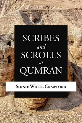 Scribes et parchemins à Qumrân - Scribes and Scrolls at Qumran