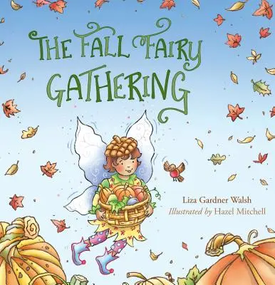 Le rassemblement automnal des fées - The Fall Fairy Gathering