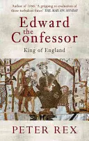 Édouard le Confesseur : Le roi d'Angleterre - Edward the Confessor: King of England