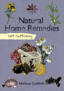 L'autosuffisance : Remèdes naturels à domicile - Self-Sufficiency: Natural Home Remedies