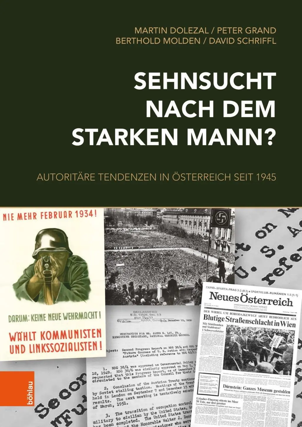 Sehnsucht Nach Dem Starken Mann : Les tendances autoritaires en Autriche depuis 1945 - Sehnsucht Nach Dem Starken Mann?: Autoritare Tendenzen in Osterreich Seit 1945