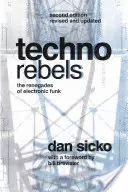 Techno Rebels : Les renégats du funk électronique (révisé, mis à jour) - Techno Rebels: The Renegades of Electronic Funk (Revised, Updated)