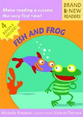 Poisson et grenouille : nouveaux lecteurs - Fish and Frog: Brand New Readers