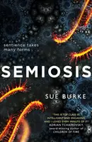 Sémiose - Un roman du premier contact - Semiosis - A Novel of First Contact
