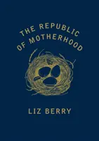 La République de la maternité - The Republic of Motherhood