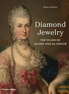 Bijoux en diamant : 700 ans de gloire et de glamour - Diamond Jewelry: 700 Years of Glory and Glamour