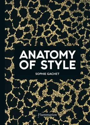 Anatomie du style - Anatomy of Style