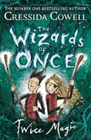 Wizards of Once : Twice Magic - Livre 2 - Wizards of Once: Twice Magic - Book 2