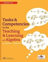 Tâches et compétences dans l'enseignement et l'apprentissage de l'algèbre - Tasks and Competencies in the Teaching and Learning of Algebra