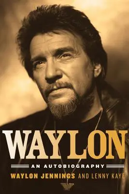 Waylon : Une autobiographie - Waylon: An Autobiography