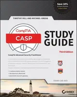 Casp+ Comptia Advanced Security Practitioner Study Guide : Examen Cas-003 - Casp+ Comptia Advanced Security Practitioner Study Guide: Exam Cas-003