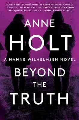 Au-delà de la vérité, 7 : Hanne Wilhelmsen Livre Sept - Beyond the Truth, 7: Hanne Wilhelmsen Book Seven