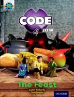 Projet X CODE Extra : Bandeau Turquoise, Oxford Niveau 7 : Castle Kingdom : Le Festin - Project X CODE Extra: Turquoise Book Band, Oxford Level 7: Castle Kingdom: The Feast