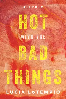 Chaud avec les mauvaises choses - Hot with the Bad Things