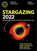 Philip's 2022 Stargazing Month-by-Month Guide to the Night Sky in Britain & Ireland (en anglais) - Philip's 2022 Stargazing Month-by-Month Guide to the Night Sky in Britain & Ireland