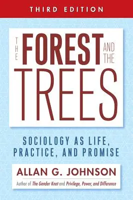 La forêt et les arbres : La sociologie en tant que vie, pratique et promesse - The Forest and the Trees: Sociology as Life, Practice, and Promise