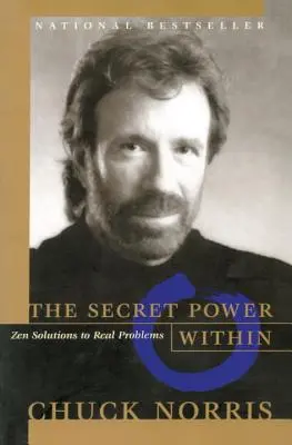 Le pouvoir secret de l'intérieur : Des solutions zen à des problèmes réels - The Secret Power Within: Zen Solutions to Real Problems