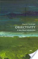 L'objectivité : Une très courte introduction - Objectivity: A Very Short Introduction