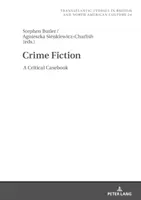 Crime Fiction : Un recueil de cas critiques - Crime Fiction: A Critical Casebook