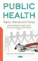 Santé publique - Sujets, thèmes et tendances - Public Health - Topics, Themes and Trends