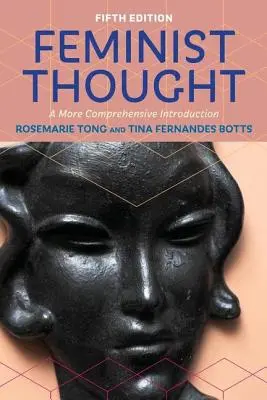 La pensée féministe : Une introduction plus complète - Feminist Thought: A More Comprehensive Introduction