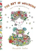 L'art du bien-être : Une vie joyeuse inspirée par la nature - The Art of Wellbeing: Joyous Living Inspired by Nature