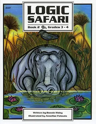 Logic Safari : Livre 2, 3e-4e année - Logic Safari: Book 2, Grades 3-4