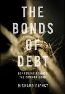 Les obligations de la dette : emprunter contre le bien commun - The Bonds of Debt: Borrowing Against the Common Good