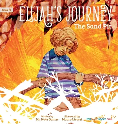 Le livre du voyage d'Elijah 3, Le puits de sable - Elijah's Journey Storybook 3, The Sand Pit