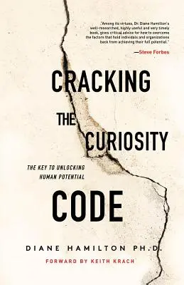 Percer le code de la curiosité : La clé pour libérer le potentiel humain - Cracking the Curiosity Code: The Key to Unlocking Human Potential