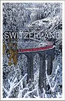 Lonely Planet Best of Switzerland (en anglais) - Lonely Planet Best of Switzerland