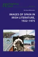 Images de l'Espagne dans la littérature irlandaise, 1922-1975 - Images of Spain in Irish Literature, 1922-1975