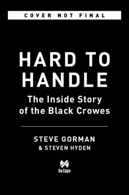 Hard to Handle : La vie et la mort des Black Crowes - Un mémoire - Hard to Handle: The Life and Death of the Black Crowes--A Memoir