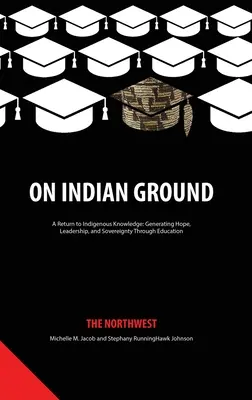 En terre indienne : Le Nord-Ouest (hc) - On Indian Ground: The Northwest (hc)