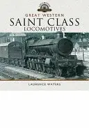 Locomotives de classe Great Western Saint - Great Western Saint Class Locomotives