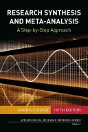 Synthèse de recherche et méta-analyse : Une approche pas à pas - Research Synthesis and Meta-Analysis: A Step-By-Step Approach
