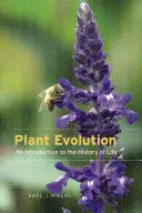 L'évolution des plantes : Une introduction à l'histoire de la vie - Plant Evolution: An Introduction to the History of Life