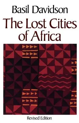 Les villes perdues d'Afrique - The Lost Cities of Africa